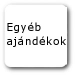 Egyéb ajándéktárgyak